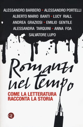 Romanzi nel tempo come la letteratura racconta la storia