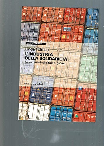 L'industria della solidarietà. Aiuti umanitari nelle zone di guerra
