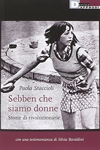 Sebben che siamo donne storie di rivoluzionarie