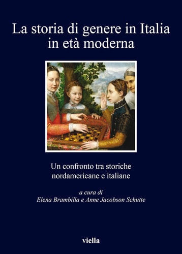 La storia di genere in Italia in età moderna un confronto tra storiche nordamericane e italiane