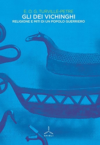 Gli dei vichinghi. Religione e miti di un popolo guerriero