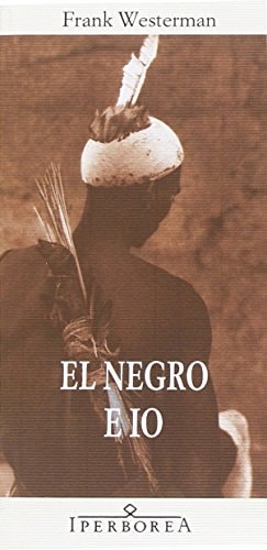 El negro e io