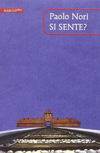 Si sente? tre discorsi su Auschwitz