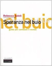 Speranza nel buio. Guida per cambiare il mondo
