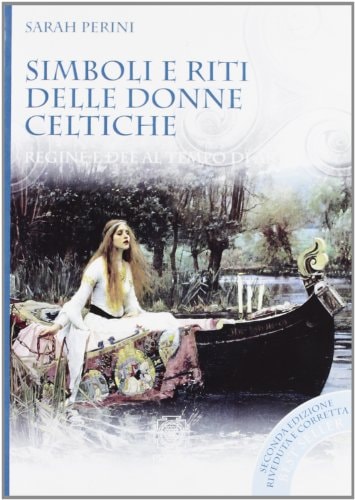 Simboli e riti delle donne celtiche, regine e dee al tempo di Artù