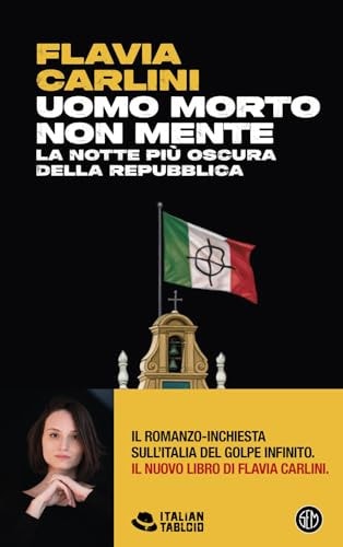 Uomo morto non mente. La notte più oscura della Repubblica