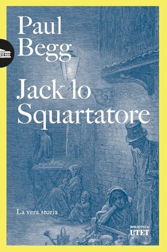 Jack Lo Squartatore. La Vera Storia