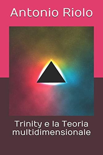 Trinity e la Teoria multidimensionale